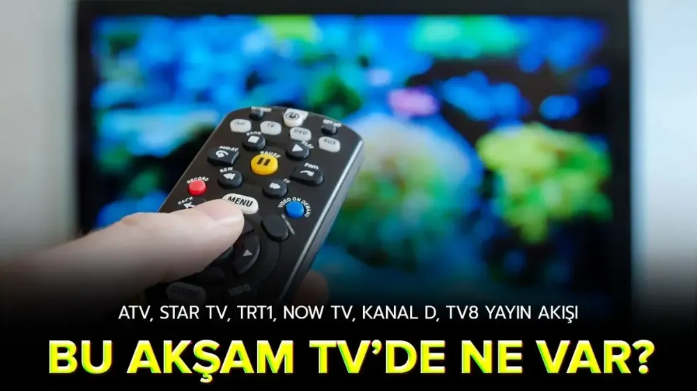 Bu akşam hangi diziler var? 29 Mayıs 2024 Star TV, TV8, NOW TV, TRT1, ATV, Kanal D, Show TV yayın akışı