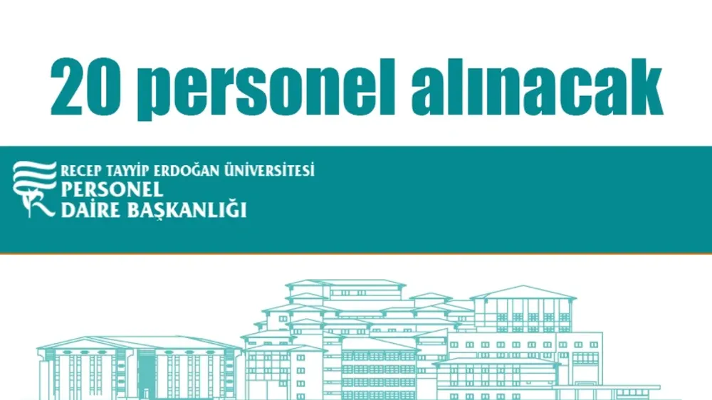 RTE Üniversitesi 20 personel alacak