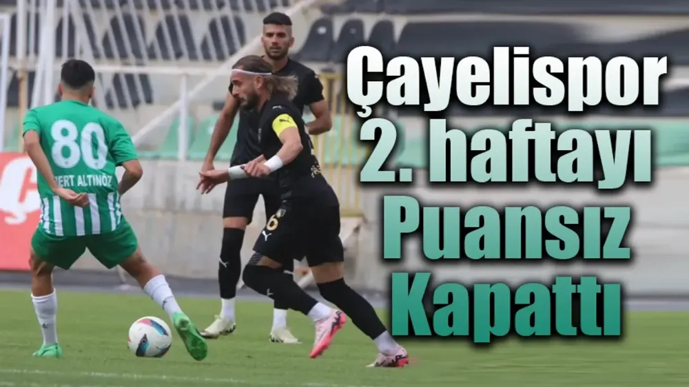 Smart Holding Çayelispor Muğla deplasmanından puansız dönüyor