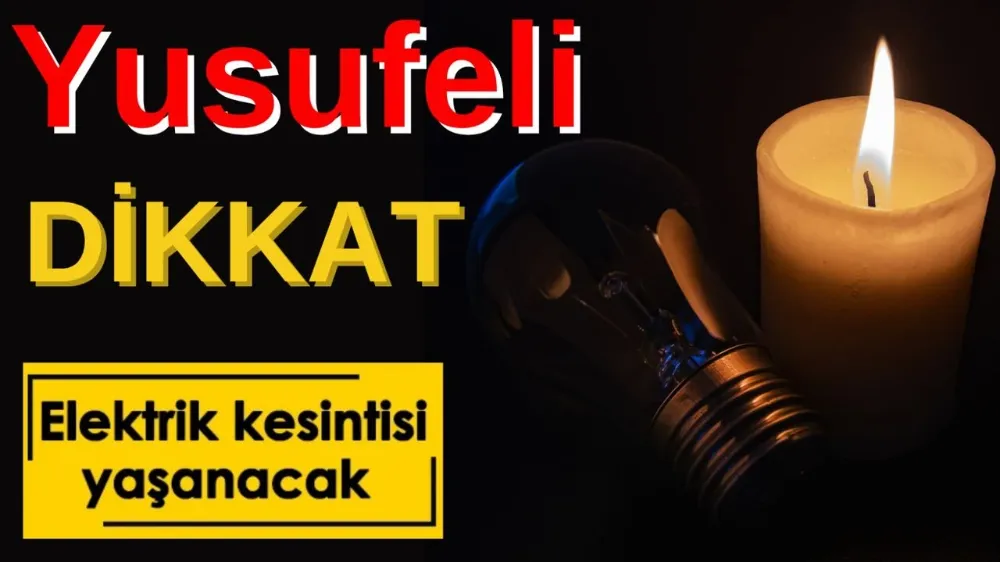Yusufeli’nde 15 Kasım’da Planlı Elektrik Kesintisi