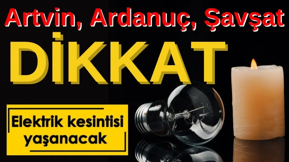 Artvin’de 19 Kasım’da Planlı Elektrik Kesintisi Uyarısı
