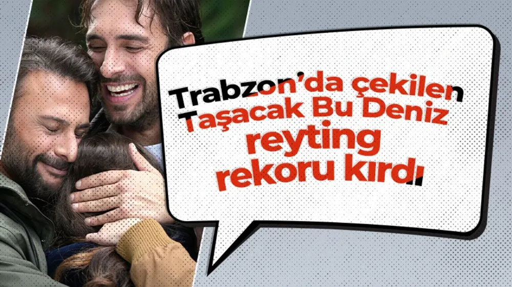 “Taşacak Bu Deniz” 7. Bölümüyle Reytinglerde Zirvede