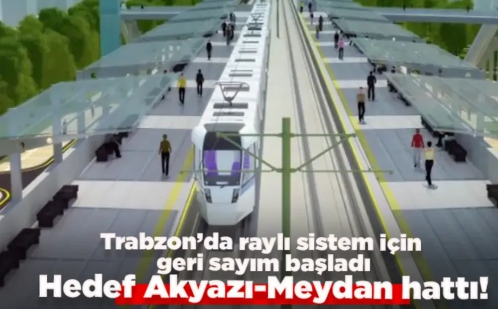 Trabzon’da raylı sistem için geri sayım başladı! Hedef Akyazı–Meydan hattı