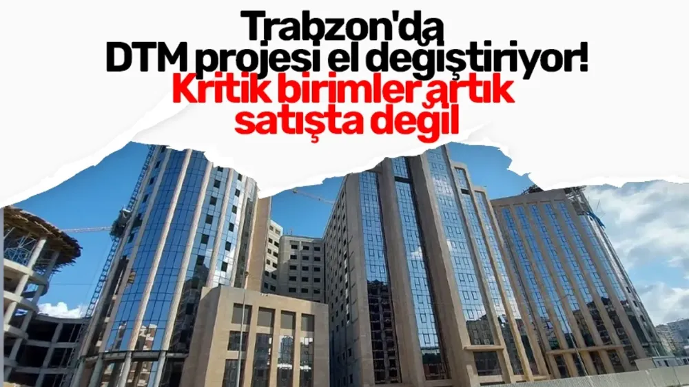 Trabzon’da DTM Projesinde Kritik Karar: Fuar ve Kongre Merkezi Satıştan Çıkarıldı