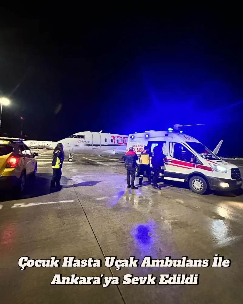 Rize’de Çocuk Hasta Uçak Ambulans ile Ankara’ya Sevk Edildi