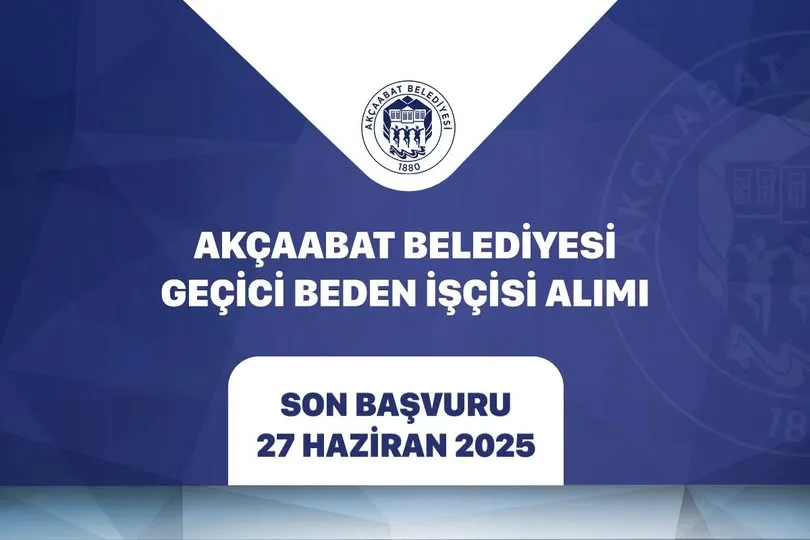 Akçaabat Belediyesi Geçici Süreli Beden İşçisi Alımı Yapacak