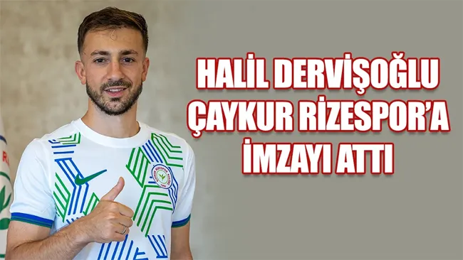 Çaykur Rizespor Hali Dervişoğlu ile bir yıllık kiralık sözleşme imzaladı