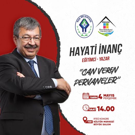 RİZE BELEDİYESİ, HAYATİ İNANÇ’IN KATILIMIYLA “CAN VEREN PERVANELER” İSİMLİ KONFERANS DÜZENLEYECEK