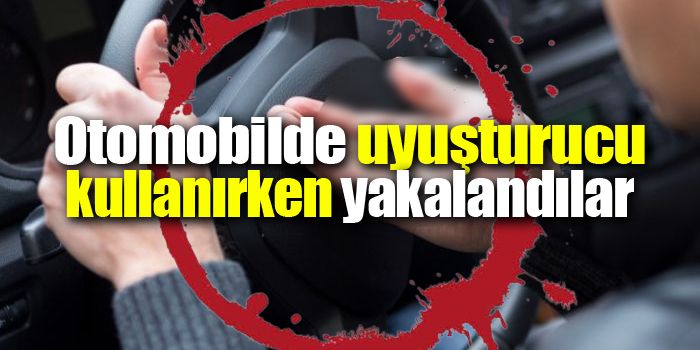  Zonguldak’ın Çaycuma ilçesinde Otomobilde uyuşturucu kullanırken yakalandılar