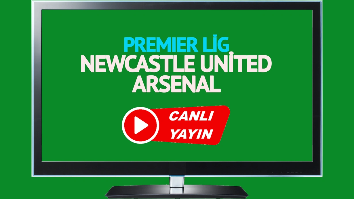 Newcastle United Arsenal canlı maç izle!CANLI İZLE!