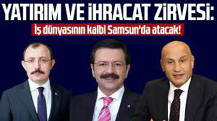 Ticaret Bakanı Mehmet Muş,Samsun İli Yatırım ve İhracat Zirvesi 