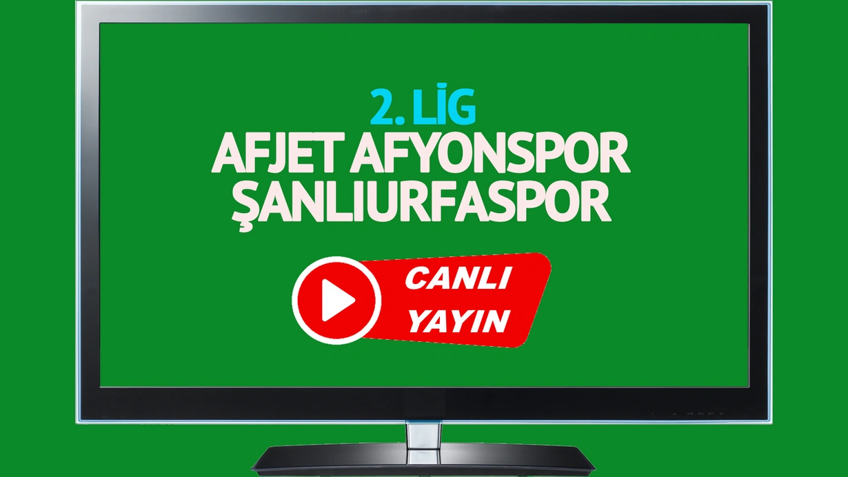 Afjet Afyonspor Şanlıurfaspor canlı maç izle! CANLI İZLE!
