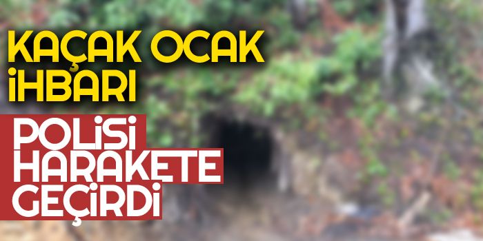 Zonguldak Kaçak Ocak İhbarı Polisi Harekete Geçirdi!
