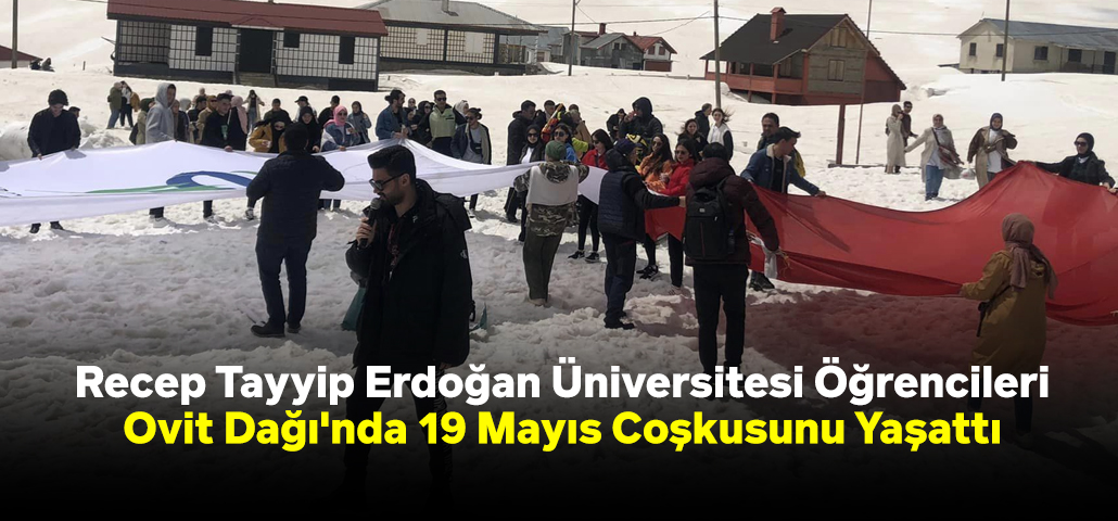 Recep Tayyip Erdoğan Üniversitesi Öğrencileri Ovit Dağı