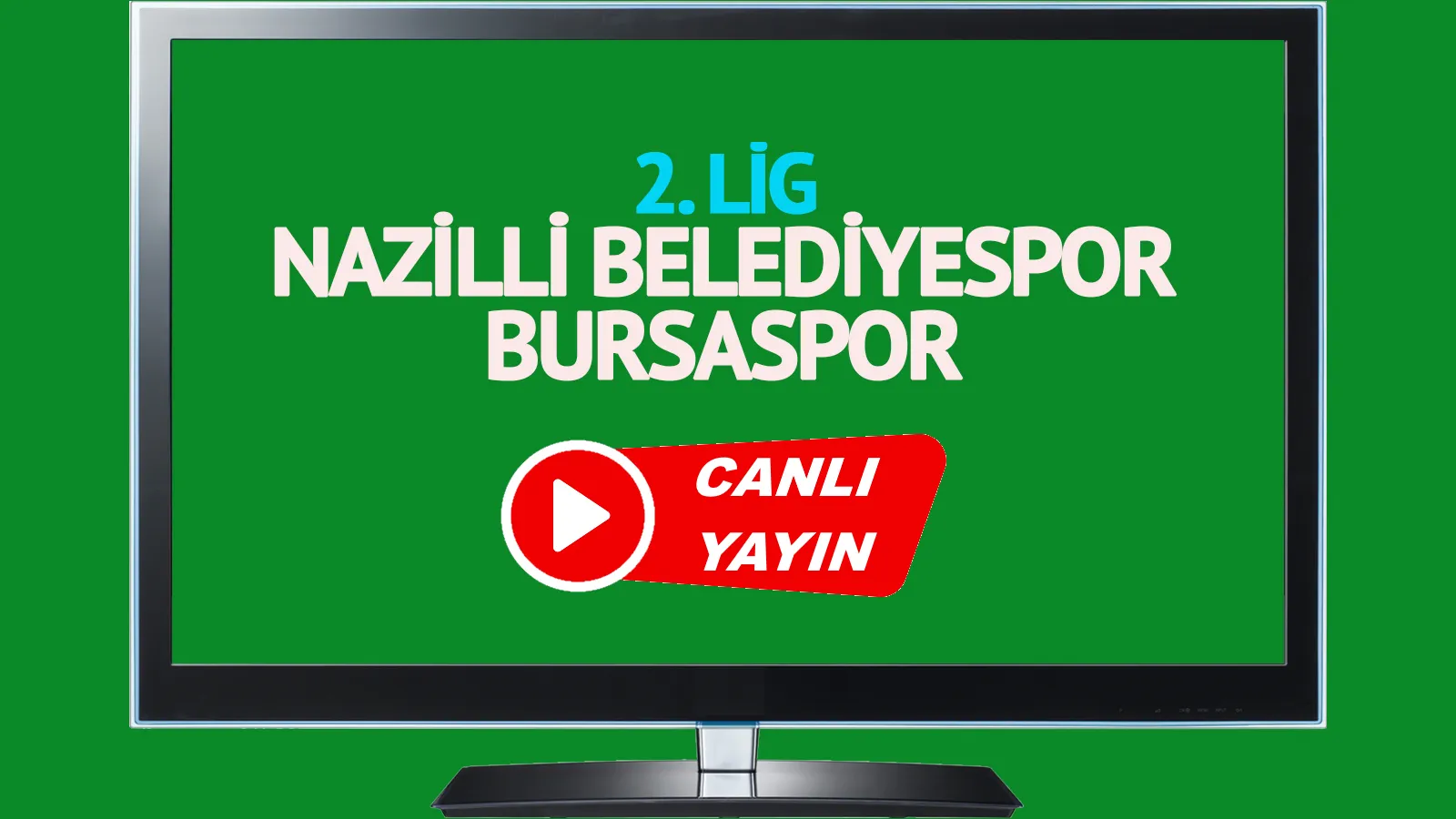 Nazilli Belediyespor Bursaspor canlı maç izle CANLI İZLE! 