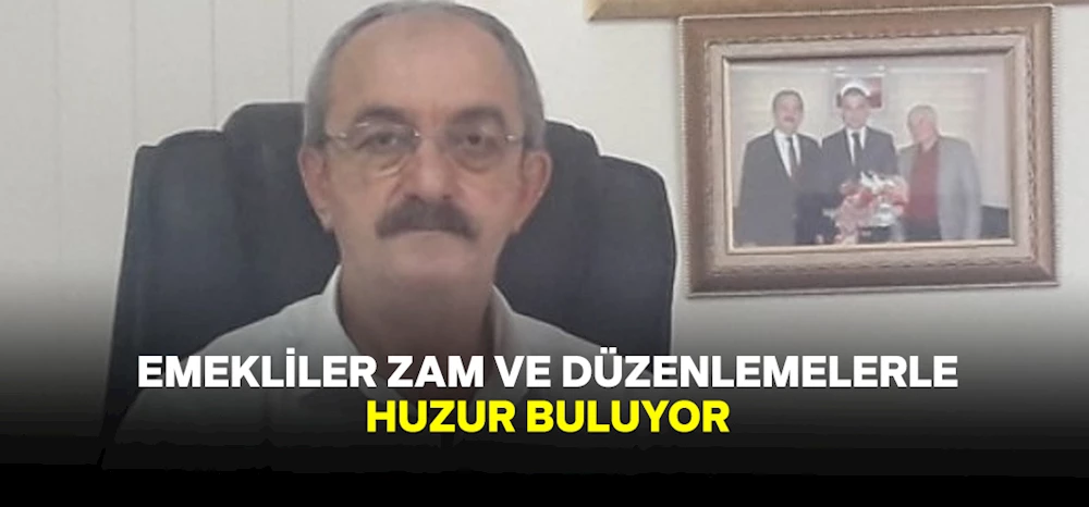 Emekliler, Zam ve Düzenlemelerle Huzur Buluyor