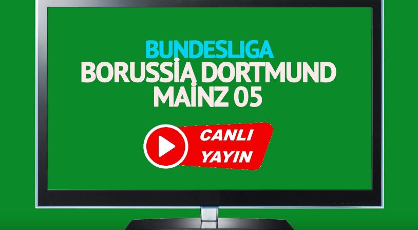 Borussia Dortmund Mainz maçı canlı izle... Bein Sports 4 canlı maç izle