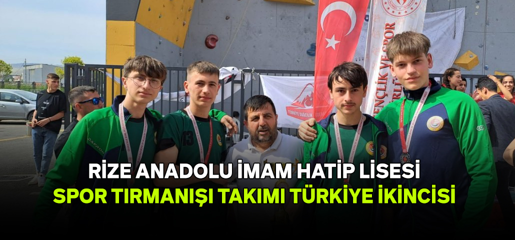 Rize Anadolu İmam Hatip Lisesi Spor Tırmanışı Takımı Türkiye İkincisi!