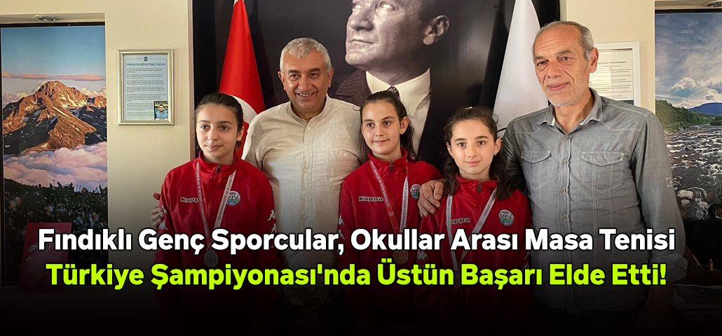 Fındıklı Genç Sporcular Masa Tenisi Türkiye Şampiyonası