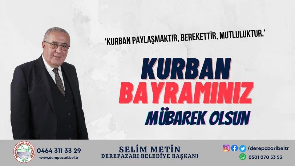 Derepazarı Belediye Başkanı Selim Metin, Kurban Bayramı Mesajı