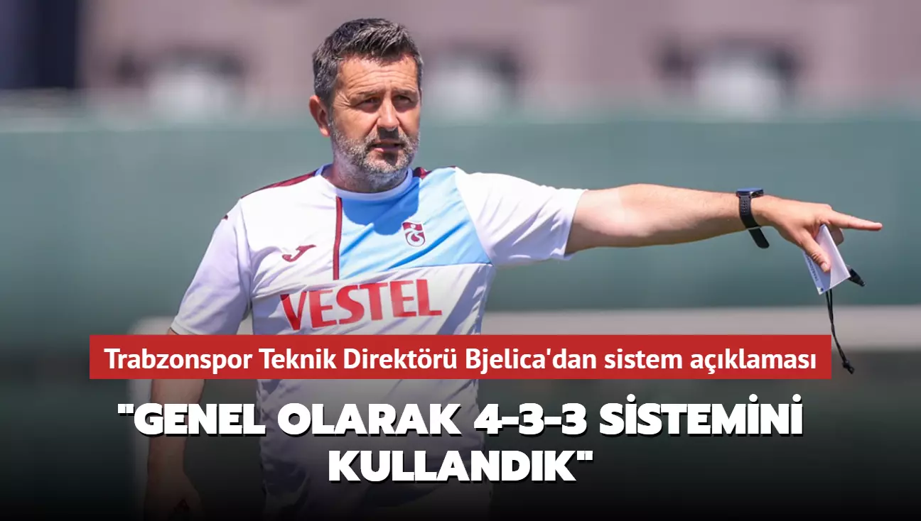 Trabzonspor Teknik Direktörü Bjelica